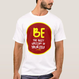 Be the Best Version of Yourself, motivational T-Shirt
