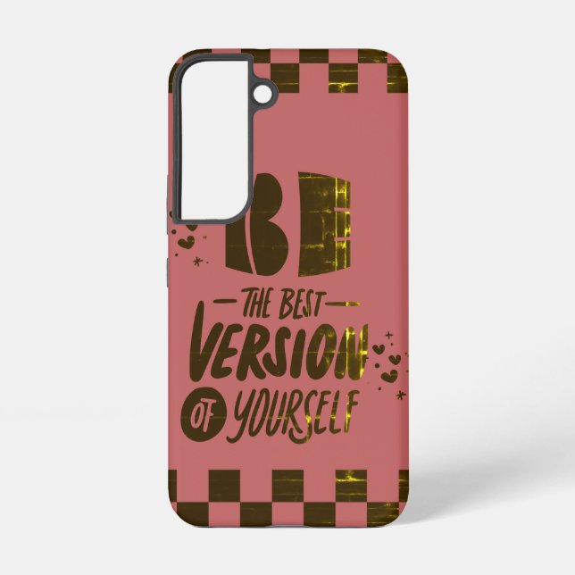 Be The Best Version of Yourself Samsung Galaxy Case (Back)