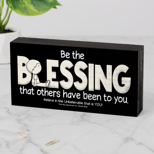 Be the Blessing Wooden Box Sign (In Situ Horizontal)