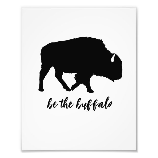 Be the Buffalo Silhouette Photo Print (Front)