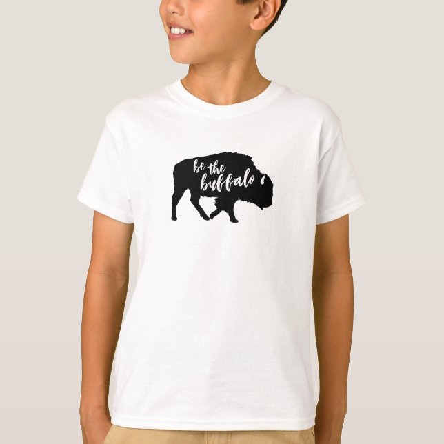 Be the Buffalo Silhouette T-Shirt (Front)