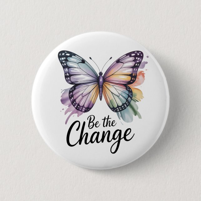 Be the Change  Button (Front)