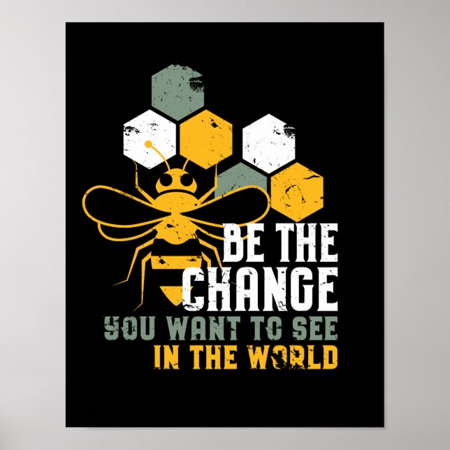 Be The Change Funny Bee Puns for Beekeeper Poster (Front)