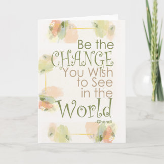 Be the Change Ghandi Quote Card