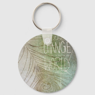 Be The Change- Ghandi quote Keychain