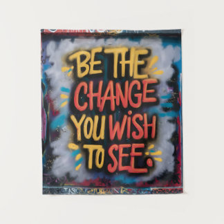 Be the Change: Inspirational Street Art Tapestry