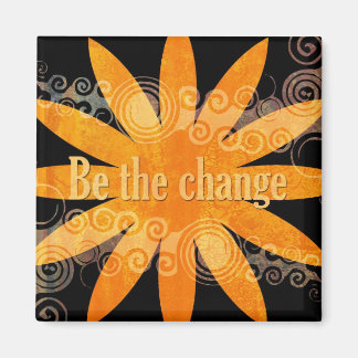 BE THE CHANGE MAGNET