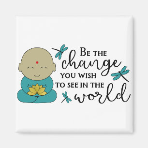 Be The Change Magnet