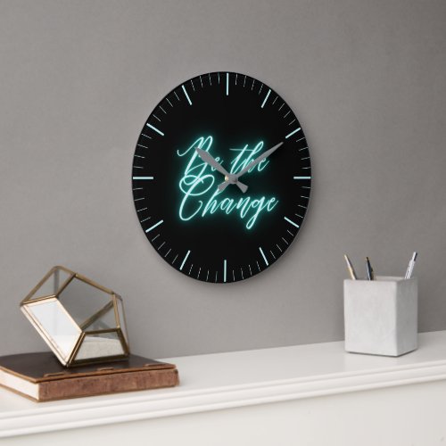 Be the Change Neon Aqua Large Clock