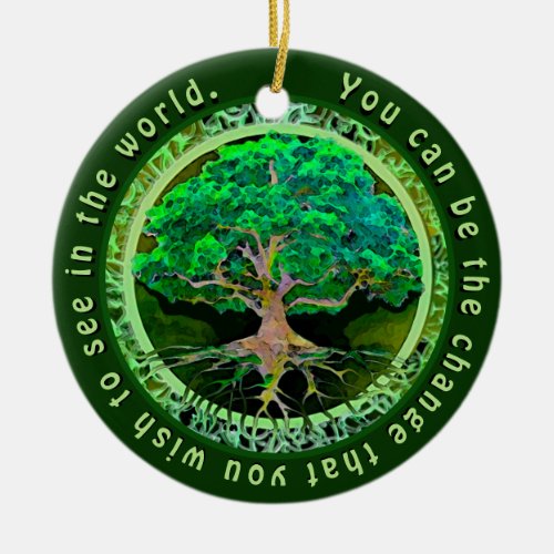 Be the Change Positive Message Ceramic Ornament