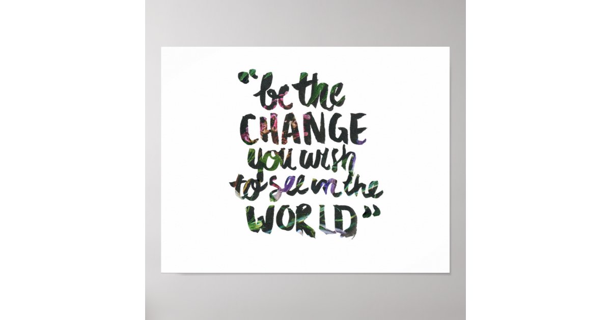 Be The Change Poster 