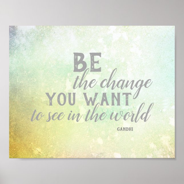 be the change poster Gandhi quote (Front)