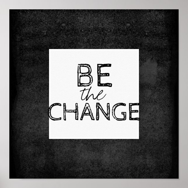 be the change quote poster wall art (Front)