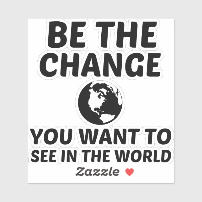 BE THE CHANGE STICKER (Sheet)
