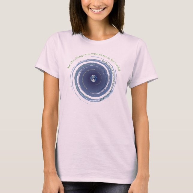 Be The Change T-Shirt (Front)