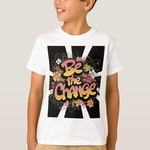 Be the Change T_shirt for Boys