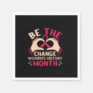 be the change women_s history month napkins