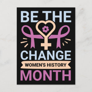 Be The Change Women's History Month Postcard