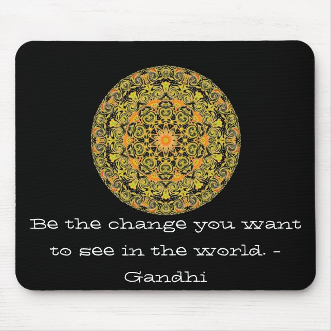 Be the change you want to see in the world. Gandi Mouse Pad (Front)