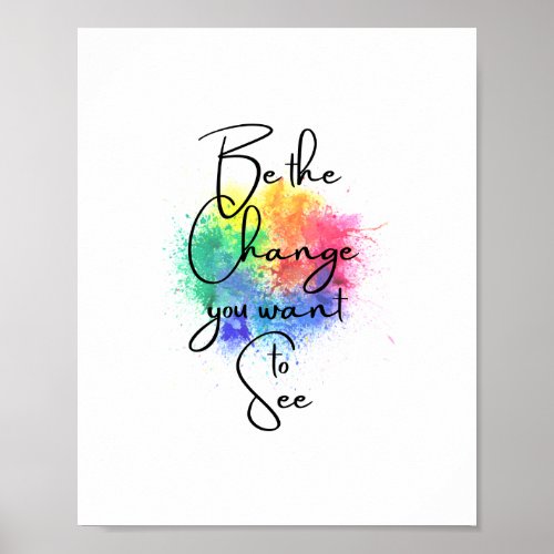 Be the Change You Want to See Poster