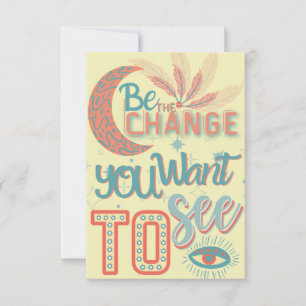 Be the change you want to see thank you card
