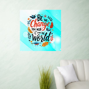 Be the Change You Wish for the World Wall Decal
