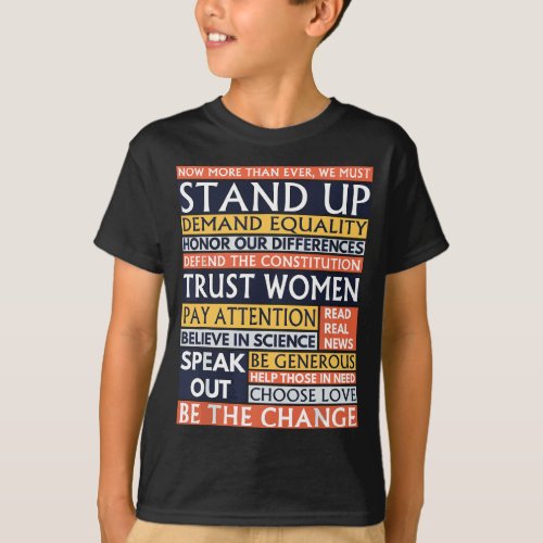Be The Change You Wish To See Feminists Human Righ T_Shirt