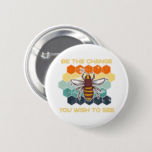 Be The Change You Wish To See In The World Bee Sun Button (Front & Back)