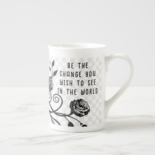 Be the change you wish to see in the world bone china mug