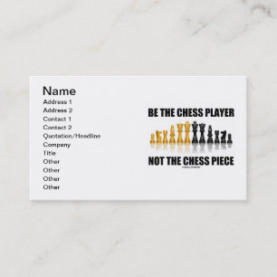 Be The Chess Player Not The Chess Piece Business Card