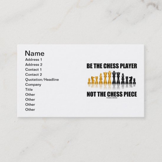 Be The Chess Player Not The Chess Piece Business Card