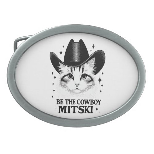 Be the cowboy Mitski Belt Buckle