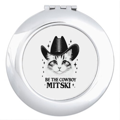 Be the cowboy Mitski Compact Mirror