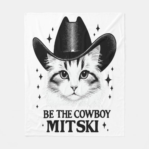 Be the cowboy Mitski Fleece Blanket