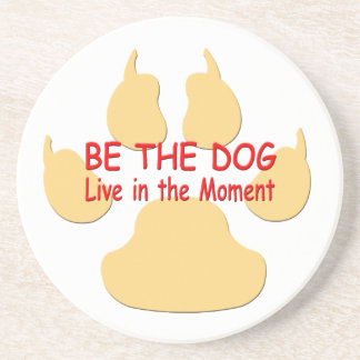 Be The Dog Coaster
