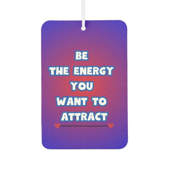 Be The Energy… Air Freshener (Front)