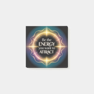 Be The Energy You Want To Attract Post-it Notes