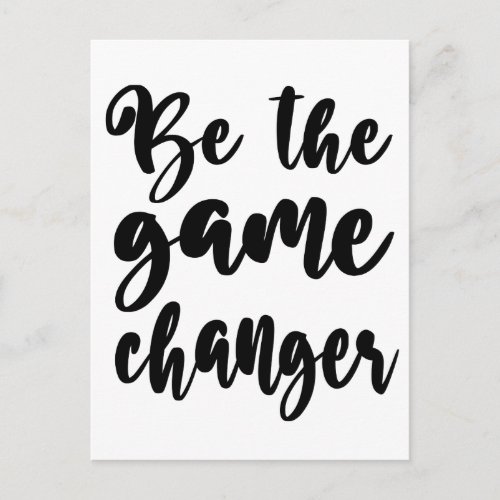 Be The Game Changer Encouraging Quote Black White Postcard