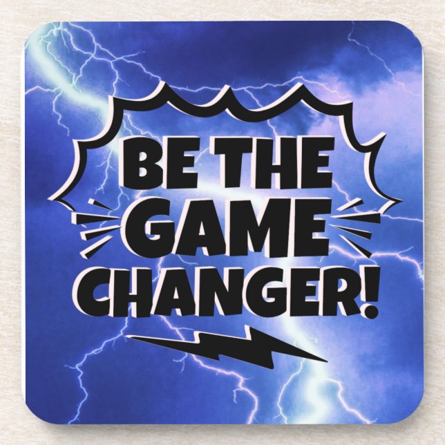 Be The Game Changer Motivate Inspire Encourage Beverage Coaster (Front)