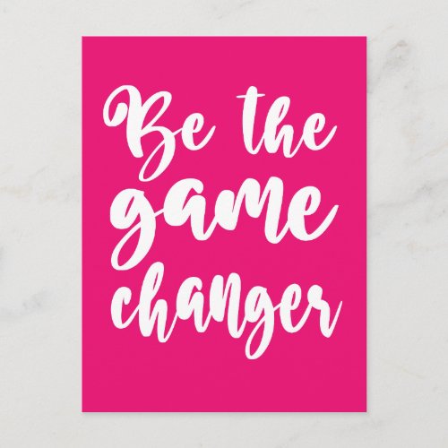 Be The Game Changer Motivational Quote Hot Pink Postcard