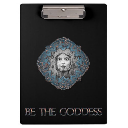 Be The Goddess  Clipboard