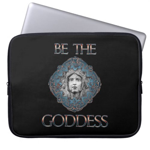 Be The Goddess Laptop Sleeve