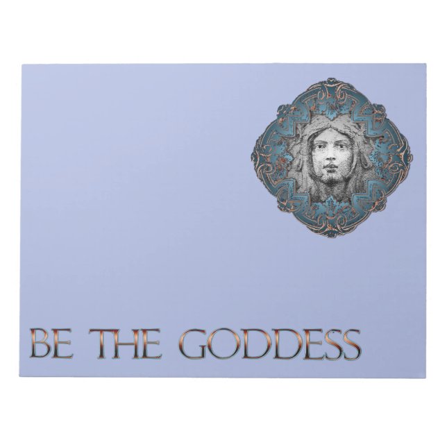 Be The Goddess  Notepad (Front)