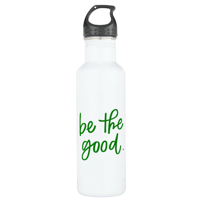 Be The Good Stainless Steel Water Bottle (Front)