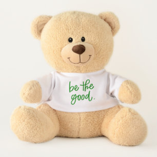 Be The Good Teddy Bear