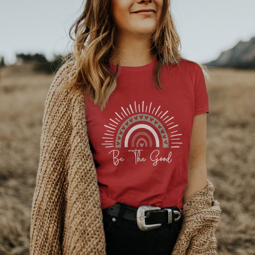 Be The Good  Women Positive Affirmation T_Shirt