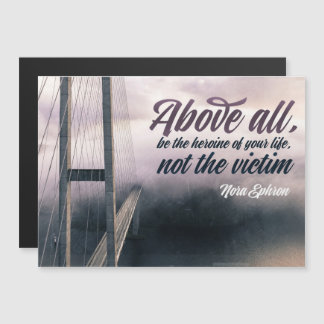 Be The Heroine Of Your Life Magnetic Card