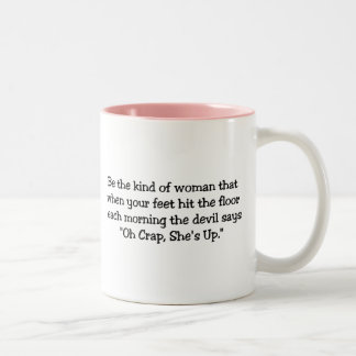 Be the kind of woman Two-Tone coffee mug