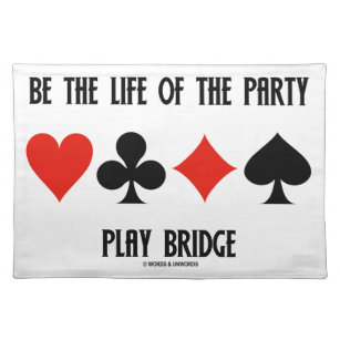 Be The Life Of The Party Play Bridge (Card Suits) Cloth Placemat