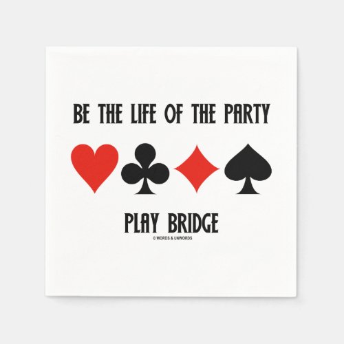 Be The Life Of The Party Play Bridge Card Suits Napkins